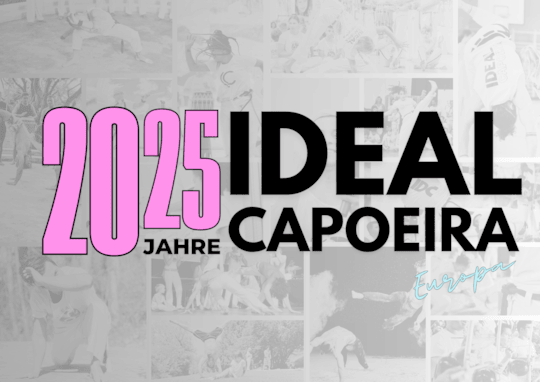 25 Jahre Jubiläum - Ideal Capoeira